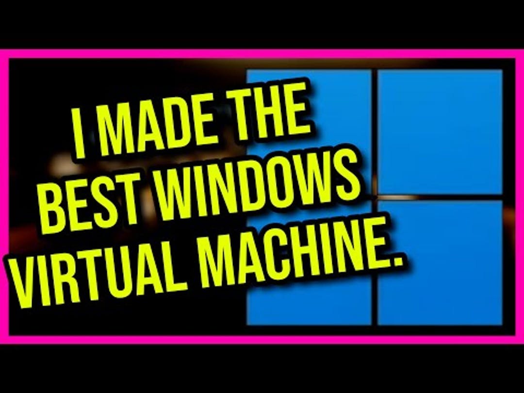 I Made The Greatest Windows 11 Virtual Machine...
